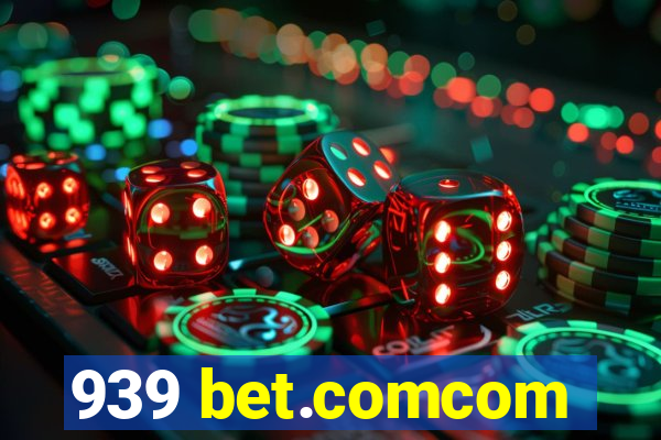 939 bet.comcom